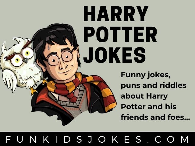 Harry Potter Jokes - Clean Harry Potter Jokes for Kids & Adults