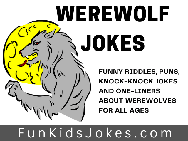 Werewolf Jokes - Clean Werewolf Jokes, Riddles & Puns for Kids & Adults