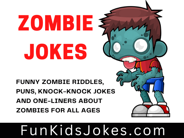 Zombie Jokes - Clean Zombie Jokes for Kids & Adults