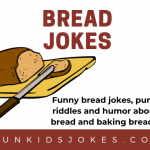 Funny Bread - Bread Jokes, Puns and Riddles