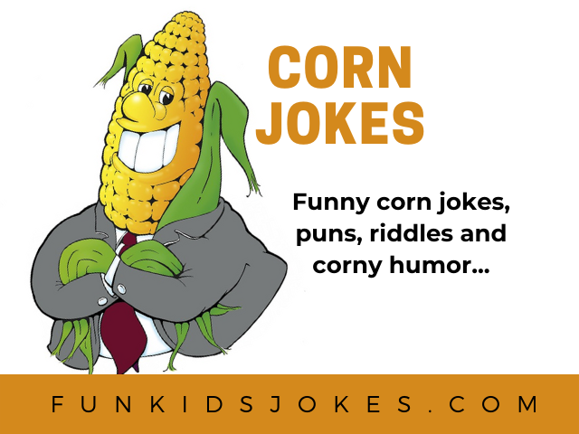 Corn Jokes - Clean Corn Jokes for Kids & Adults