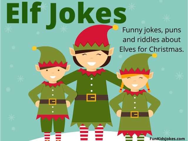 Christmas Elf Jokes - Clean Elf Jokes, Puns, Riddles and One-Liners