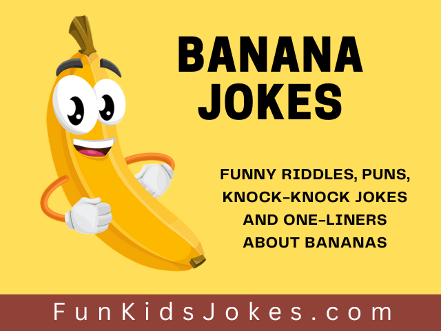 Banana Jokes - Clean Banana Jokes, Riddles & Puns