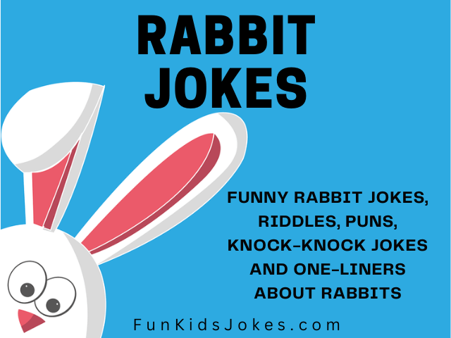 Rabbit Jokes, Riddles, Puns and One Liners