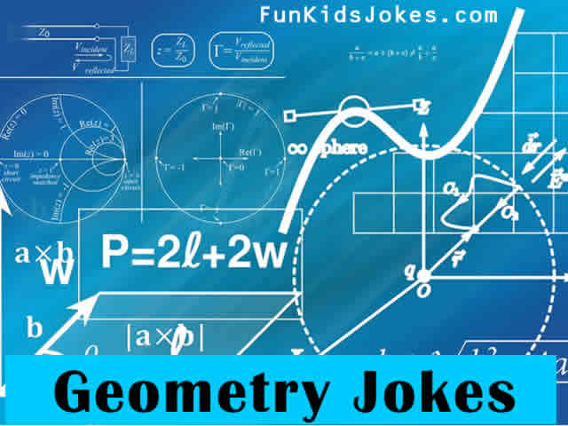Geometry Jokes - Clean Geometry Jokes - Fun Kids Jokes