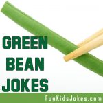 Green Bean Jokes - Funny String Bean Jokes