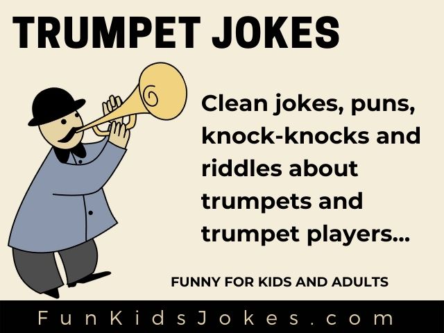Trumpet Jokes - Clean Trumpet Jokes - Fun Kids Jokes