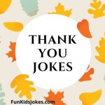 Thank You Jokes - Gratitude and Appreciation Humor