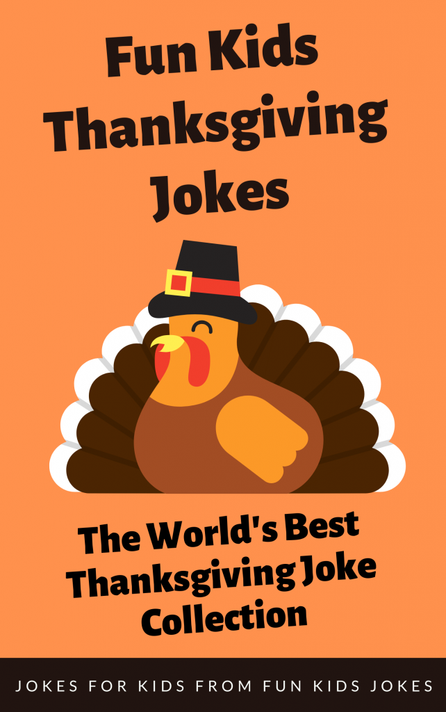 Fun Kids Thanksgiving Jokes: World's Best Thanksgiving Joke Collection ...