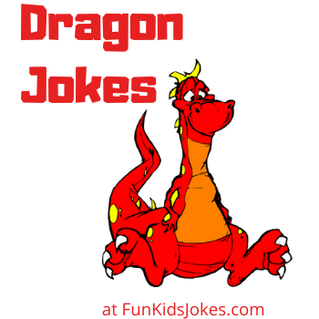 Dragon Jokes - Clean Dragon Jokes - Fun Kids Jokes