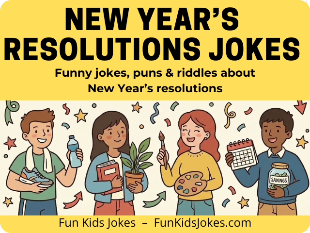New Years Resolutions Jokes for Kids and Adults