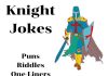 Knight Jokes, Puns, Riddles