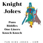 Knight Jokes, Puns, Riddles