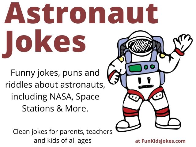 Astronaut Jokes - Clean Astronaut Jokes from Fun Kids Jokes
