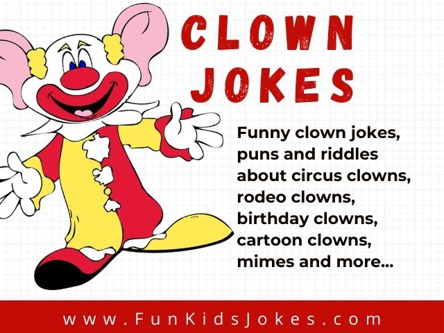 Clown Jokes - Clean Clown Jokes for Kids & Adults