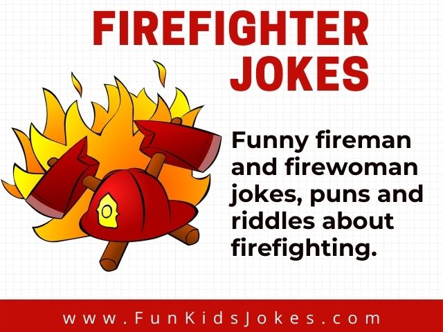Firefighter Jokes - Clean Firefighter Jokes
