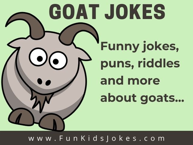 Goat Jokes - Clean Goat Jokes & Riddles for Kids & Adults