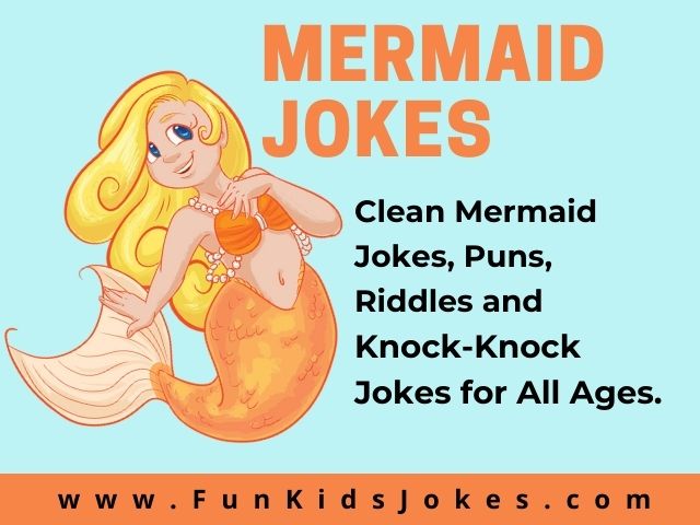 Mermaid Jokes - Clean Mermaid Puns, Riddles & Jokes