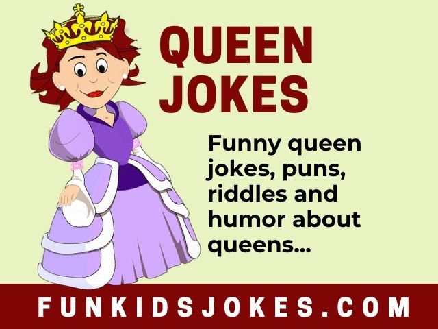 Queen Jokes - Clean Queen Jokes