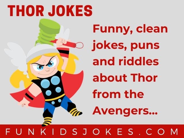 Thor Jokes - Clean Thor Jokes - Fun Kids Jokes