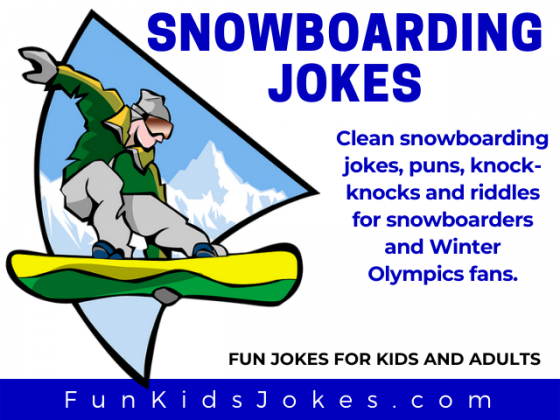 Snowboarding Jokes Clean Snowboarding Jokes for Kids & Adults