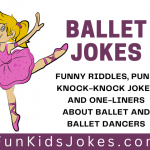 Ballet Jokes, Riddles & Puns