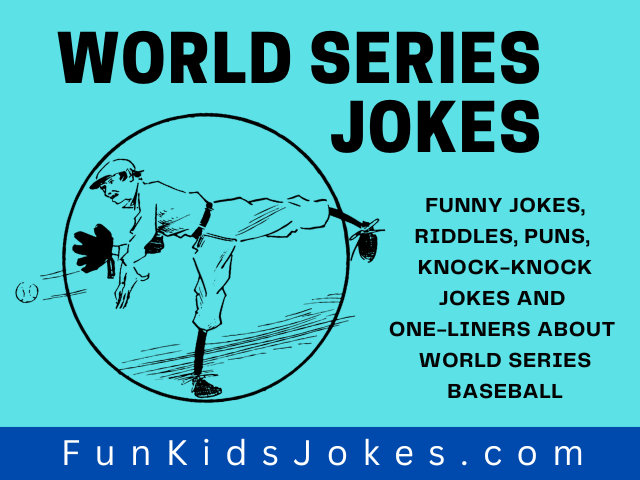 World Series Baseball Jokes, Riddles and Puns