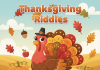 Thanksgiving Riddles for Kids Cute cartoon turkey with pumpkins and fall leaves for Thanksgiving riddles page.